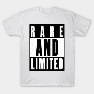 Rare and limited T-Shirt